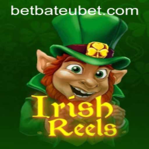 Discovering IrishReels: A Fresh Spin on Casino Gaming with BateUbet